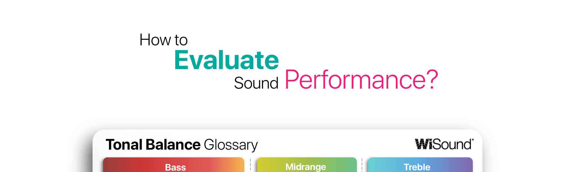 Sound evaluation , subjective evaluation of sound quality , sound , speaker , headphone , test review , listening , spatial impression , transparency , timbre , sound balance , bass , treble , midrange